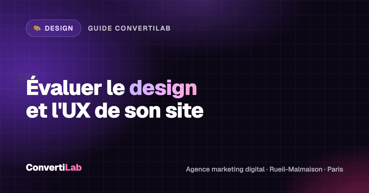 Comment évaluer le design et l'UX de son site web pour améliorer ses conversions ? - Design