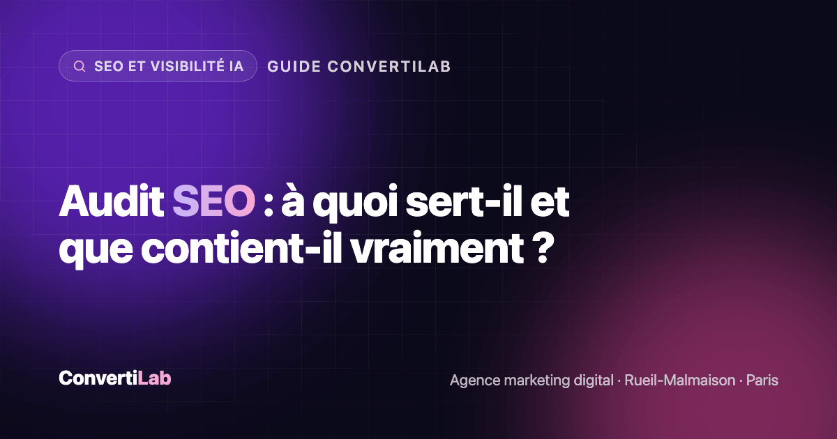 Audit SEO : à quoi sert-il et que contient-il vraiment ?