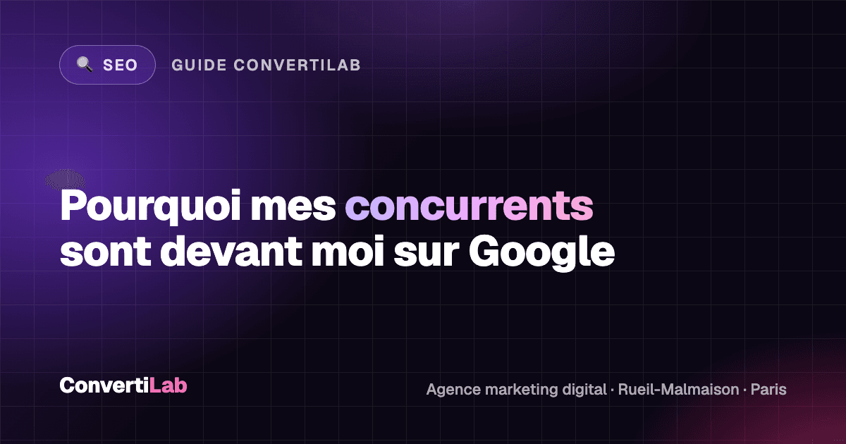 Why do my competitors appear above me on Google?