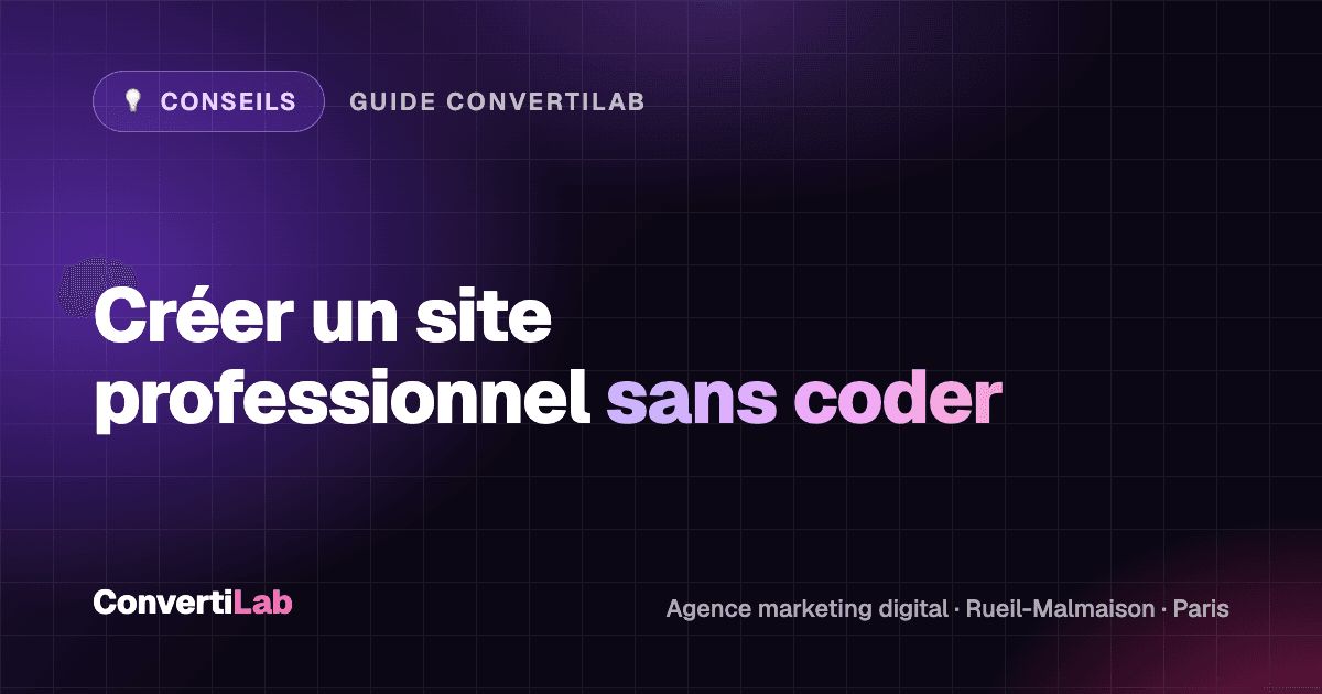 Comment créer un site web professionnel sans coder ? - Conseils