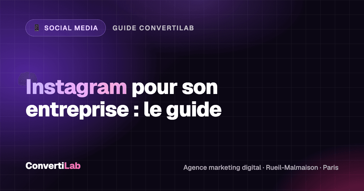 Comment utiliser Instagram pour son entreprise et transformer ses abonnés en clients en 2026 ? - Social Media