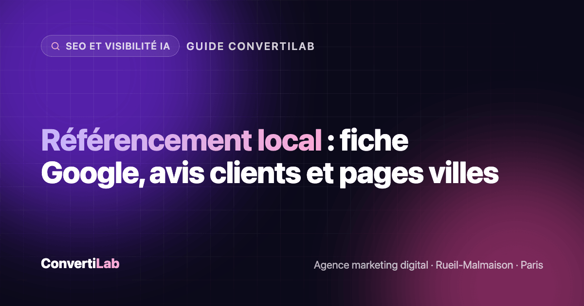 Référencement local : fiche Google, avis clients et pages villes