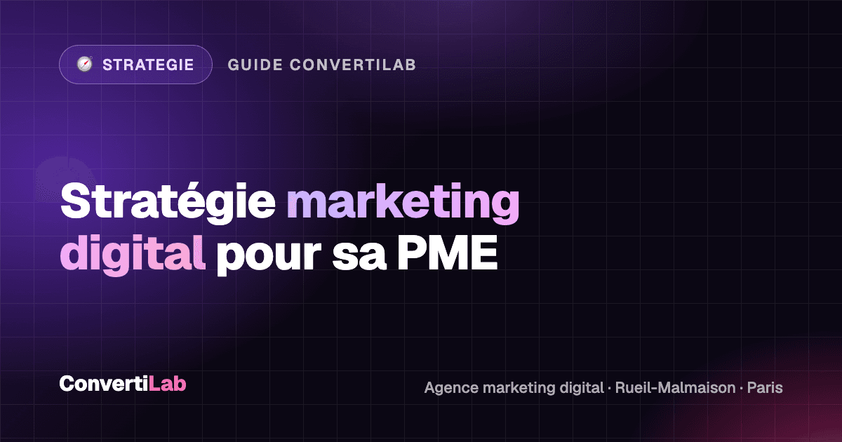 Comment construire une stratégie marketing digital efficace pour sa PME en 2026 ? - Strategie
