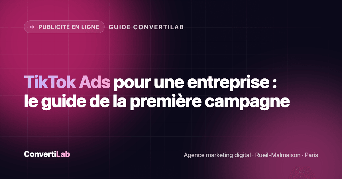 TikTok Ads pour une entreprise : le guide de la première campagne - Publicité