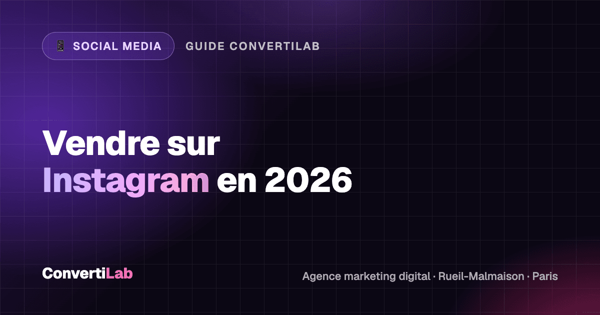 Comment vendre sur Instagram en 2026 : Instagram Shopping, Reels et stratégie social commerce ? - Social Media